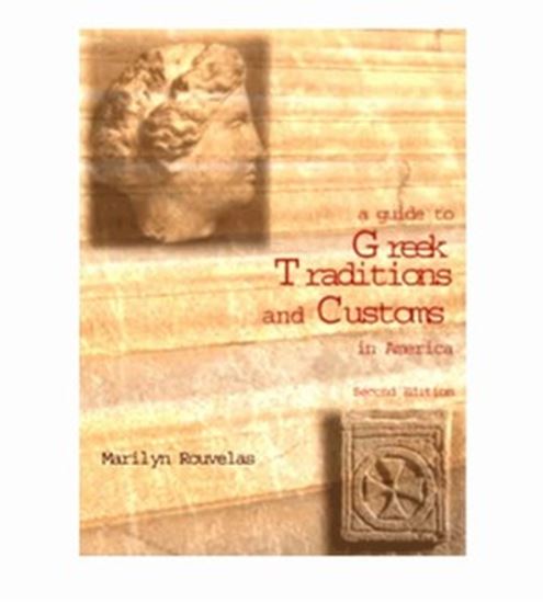 A Guide to Greek Traditions and Customs In America  OUT OF STOCK                                              America